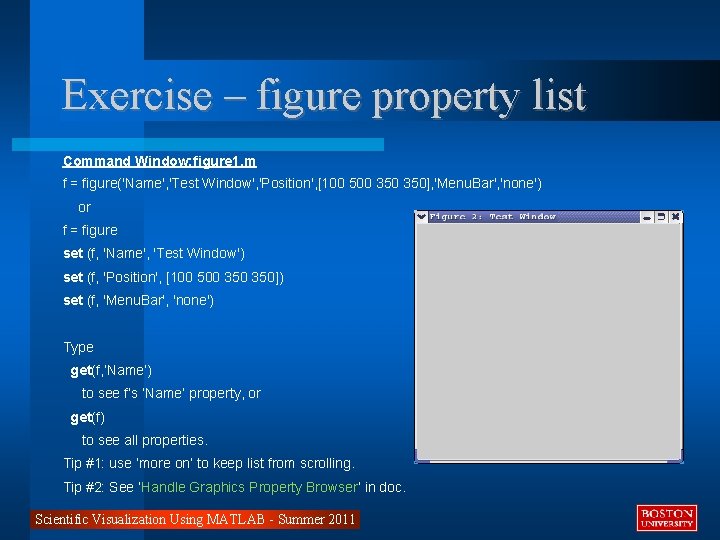 Exercise – figure property list Command Window: figure 1. m f = figure('Name', 'Test
