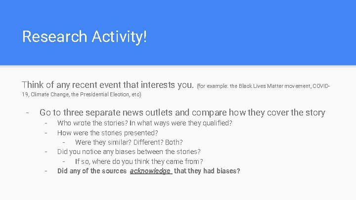 Research Activity! Think of any recent event that interests you. (for example: the Black