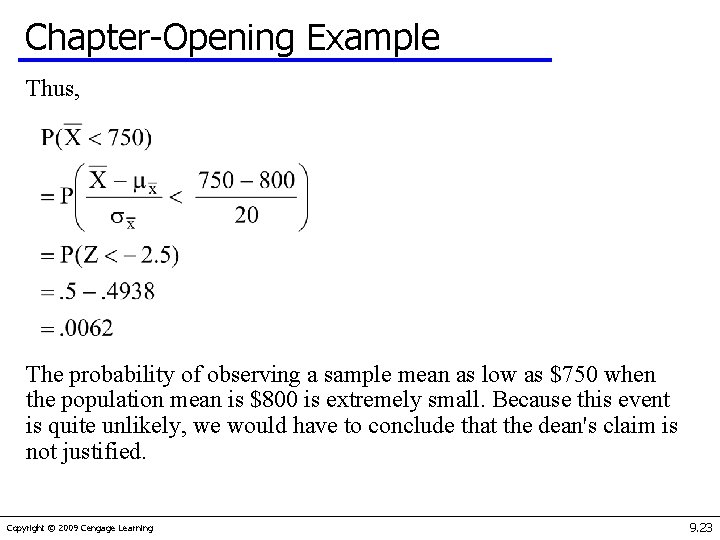 Chapter-Opening Example Thus, The probability of observing a sample mean as low as $750