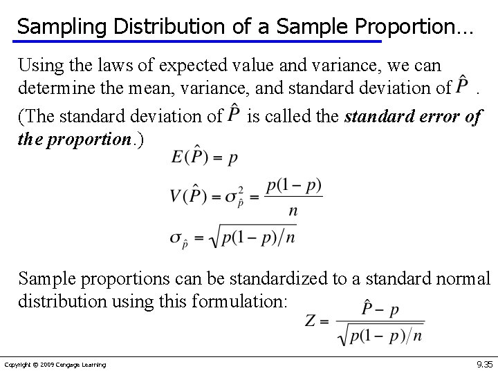 Sampling Distribution of a Sample Proportion… Using the laws of expected value and variance,
