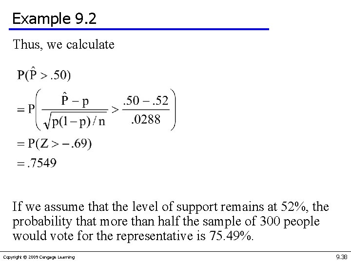 Example 9. 2 Thus, we calculate If we assume that the level of support