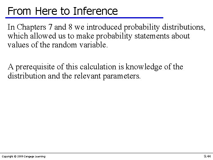 From Here to Inference In Chapters 7 and 8 we introduced probability distributions, which