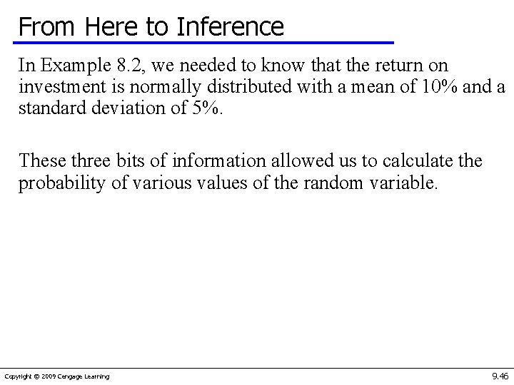 From Here to Inference In Example 8. 2, we needed to know that the