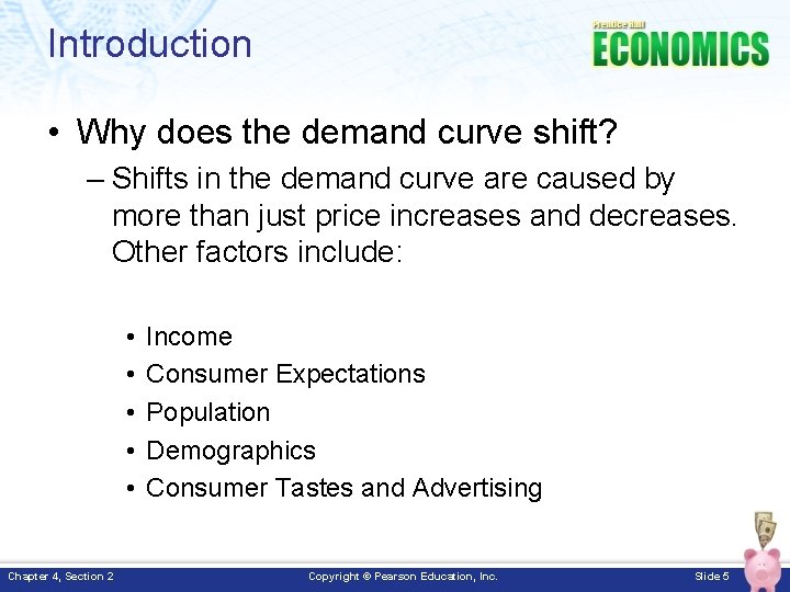 Introduction • Why does the demand curve shift? – Shifts in the demand curve