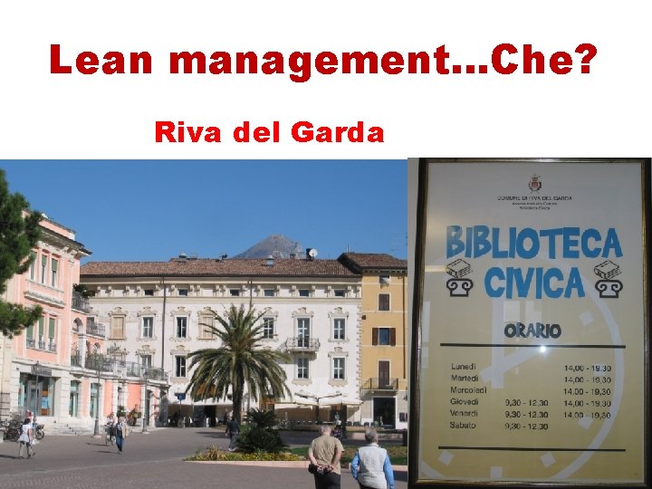 Lean management…Che? Riva del Garda Lean management…Che? Riva del Garda
