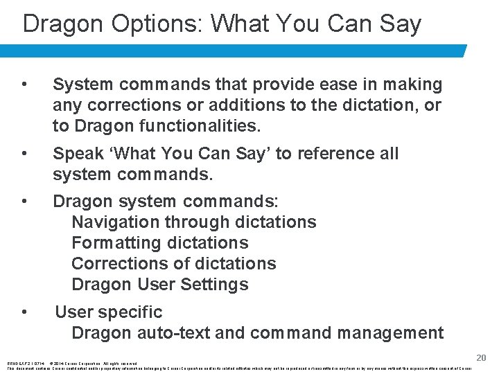 Dragon Options: What You Can Say • System commands that provide ease in making