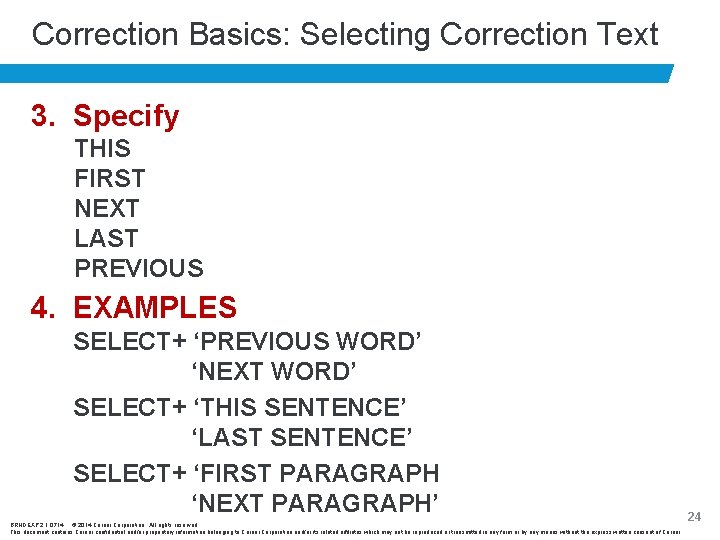 Correction Basics: Selecting Correction Text 3. Specify THIS FIRST NEXT LAST PREVIOUS 4. EXAMPLES Correction Basics: Selecting Correction Text 3. Specify THIS FIRST NEXT LAST PREVIOUS 4. EXAMPLES