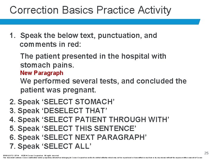 Correction Basics Practice Activity 1. Speak the below text, punctuation, and comments in red: