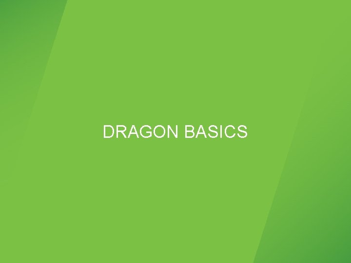 DRAGON BASICS 
