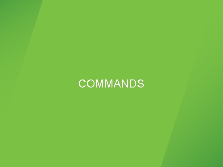 COMMANDS COMMANDS