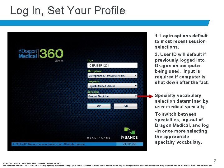Log In, Set Your Profile 1. Login options default to most recent session selections. Log In, Set Your Profile 1. Login options default to most recent session selections.