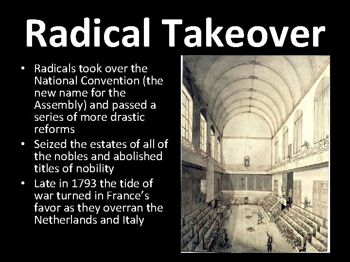 Radical Takeover • Radicals took over the National Convention (the new name for the