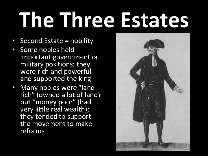 The Three Estates • Second Estate = nobility • Some nobles held important government