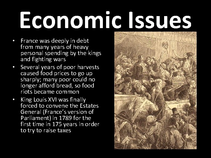 Economic Issues • France was deeply in debt from many years of heavy personal