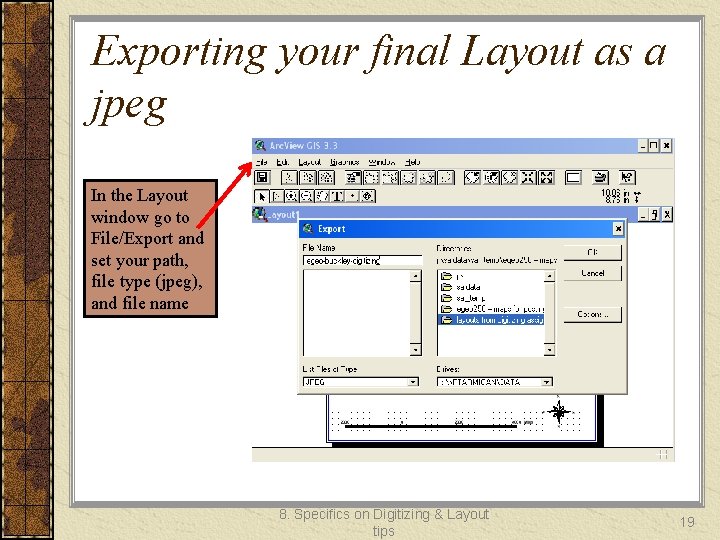 Exporting your final Layout as a jpeg In the Layout window go to File/Export