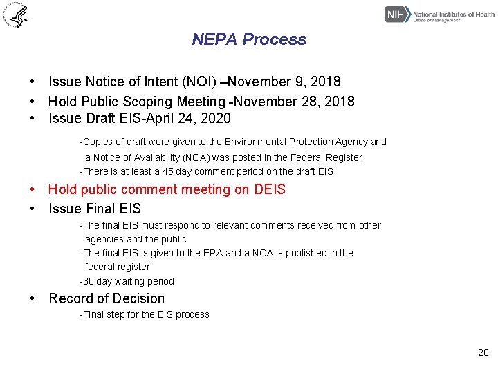 NEPA Process • Issue Notice of Intent (NOI) –November 9, 2018 • Hold Public