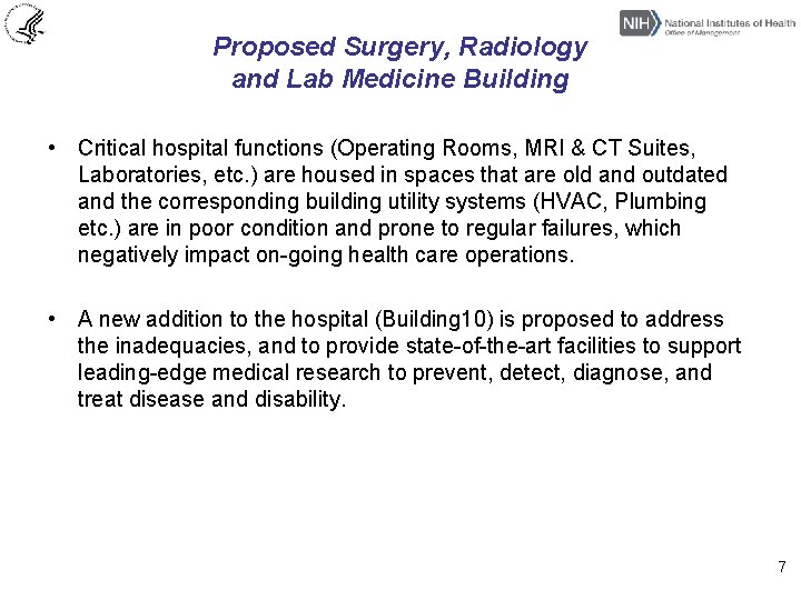 Proposed Surgery, Radiology and Lab Medicine Building • Critical hospital functions (Operating Rooms, MRI