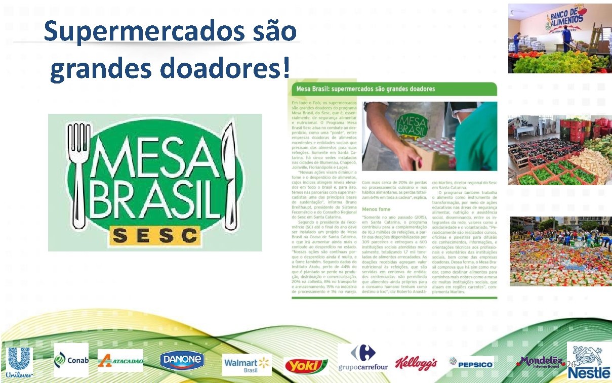 Supermercados são grandes doadores! 26 