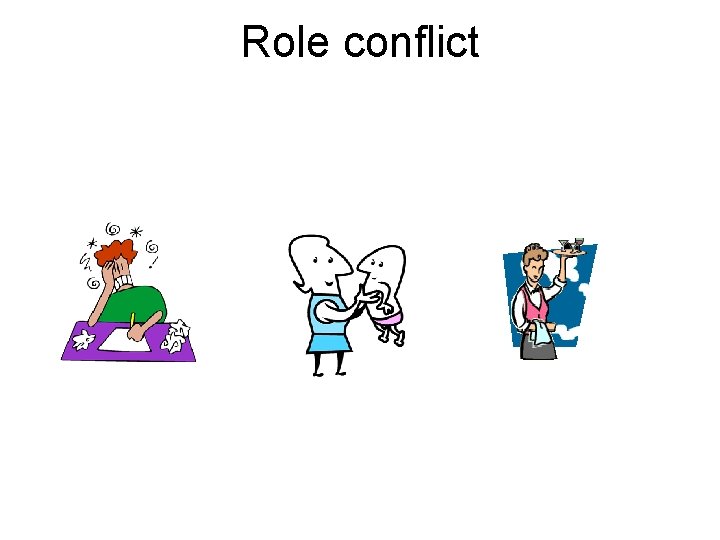 Role conflict 