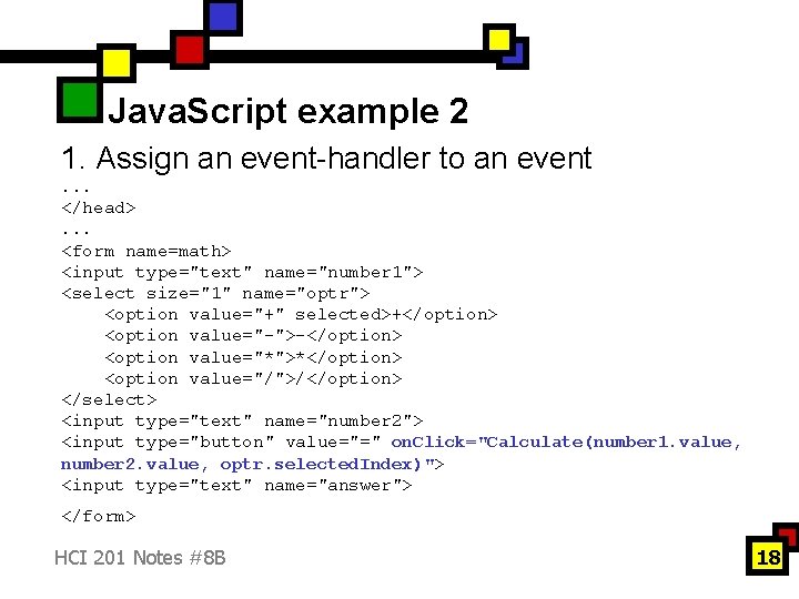 Java. Script example 2 1. Assign an event-handler to an event. . . </head>.