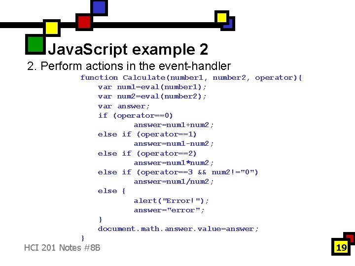 Java. Script example 2 2. Perform actions in the event-handler function Calculate(number 1, number