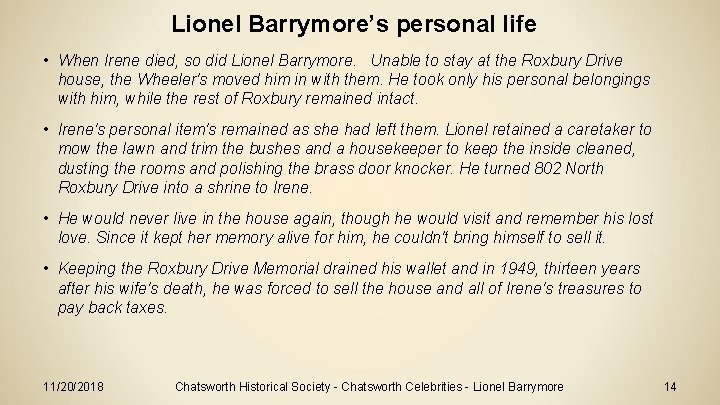 Lionel Barrymore’s personal life • When Irene died, so did Lionel Barrymore. Unable to