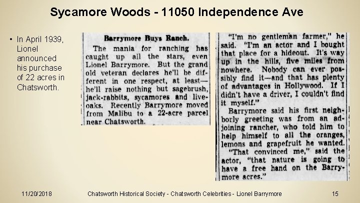 Sycamore Woods - 11050 Independence Ave • In April 1939, Lionel announced his purchase