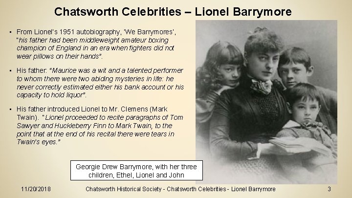 Chatsworth Celebrities – Lionel Barrymore • From Lionel’s 1951 autobiography, ‘We Barrymores’, “his father