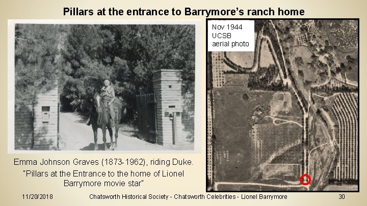 Pillars at the entrance to Barrymore’s ranch home Nov 1944 UCSB aerial photo Emma