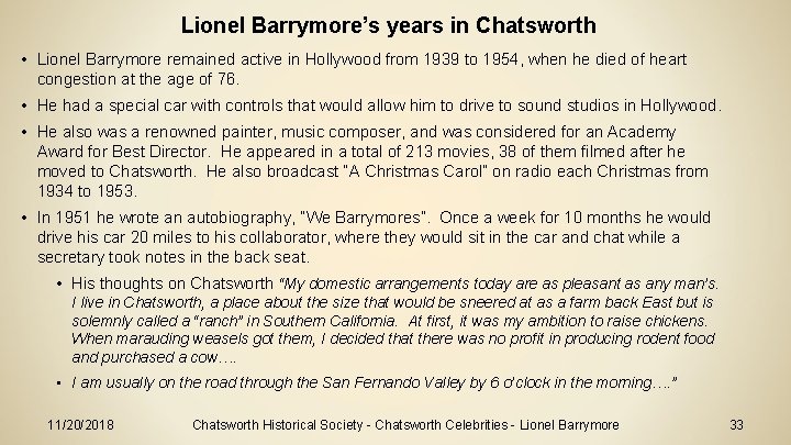 Lionel Barrymore’s years in Chatsworth • Lionel Barrymore remained active in Hollywood from 1939