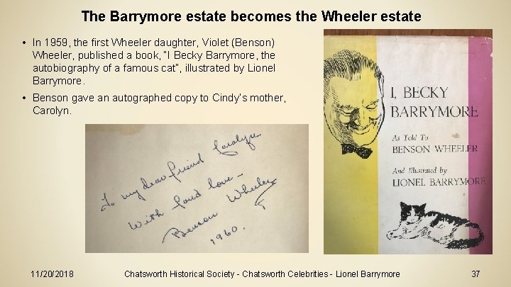 The Barrymore estate becomes the Wheeler estate • In 1959, the first Wheeler daughter,