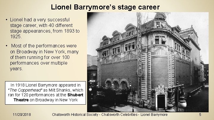 Lionel Barrymore’s stage career • Lionel had a very successful stage career, with 40