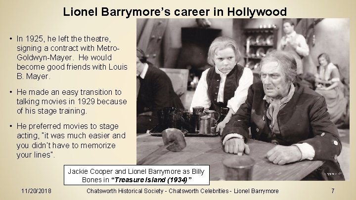 Lionel Barrymore’s career in Hollywood • In 1925, he left theatre, signing a contract