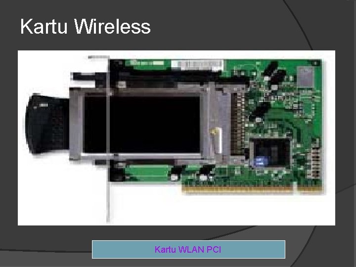 Kartu Wireless Kartu WLAN PCI 