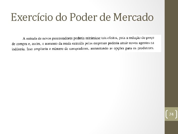 Exercício do Poder de Mercado 74 