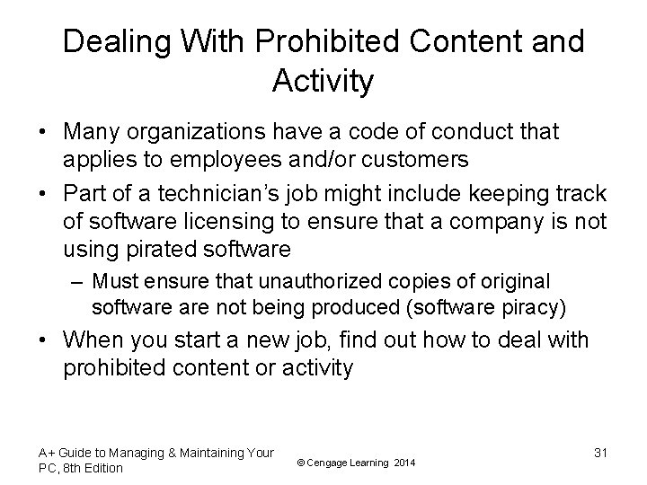 Dealing With Prohibited Content and Activity • Many organizations have a code of conduct