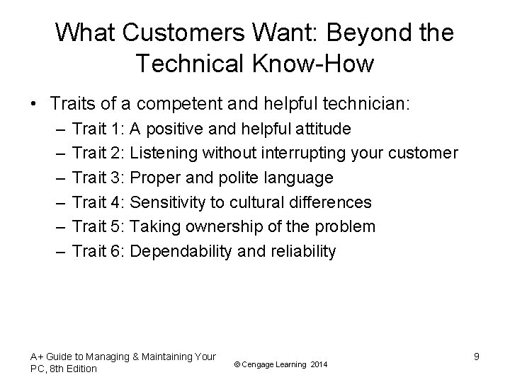 What Customers Want: Beyond the Technical Know-How • Traits of a competent and helpful