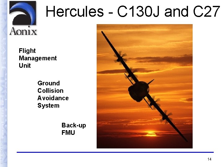 Hercules - C 130 J and C 27 Flight Management Unit Ground Collision Avoidance