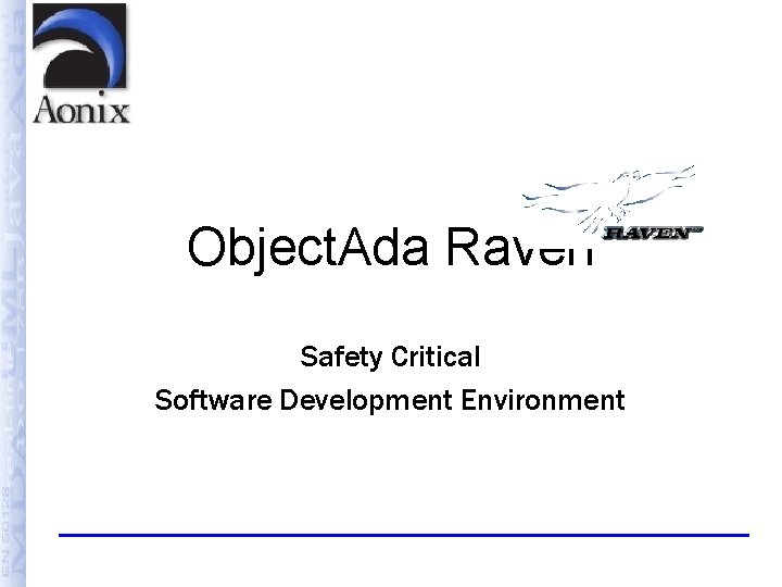 Object. Ada Raven Safety Critical Software Development Environment 