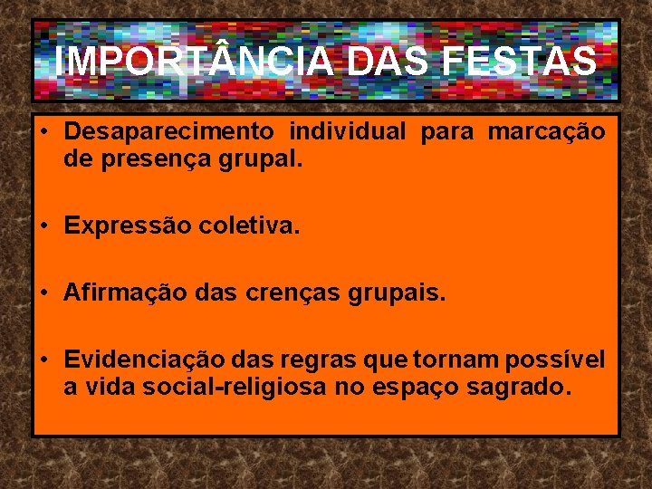 IMPORT NCIA DAS FESTAS • Desaparecimento individual para marcação de presença grupal. • Expressão