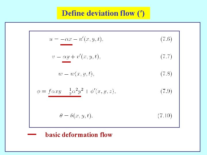 Define deviation flow (′) basic deformation flow 