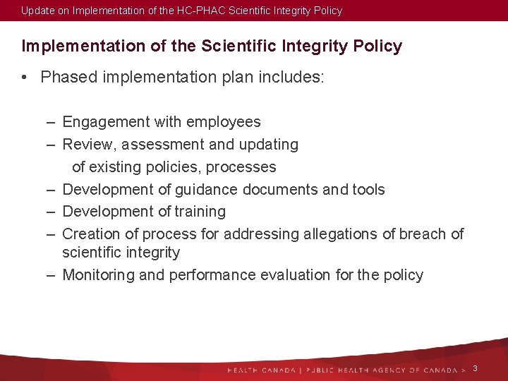 Update on Implementation of the HC-PHAC Scientific Integrity Policy Implementation of the Scientific Integrity