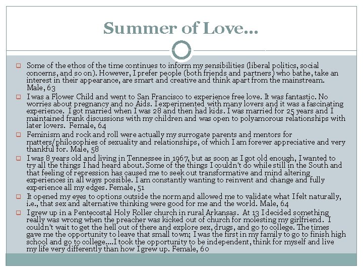 Summer of Love… q Some of the ethos of the time continues to inform