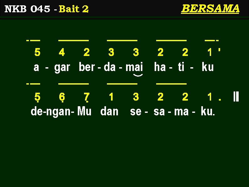 BERSAMA NKB 045 - Bait 2 5 4 2 3 3 2 2 1