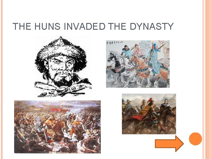THE HUNS INVADED THE DYNASTY 