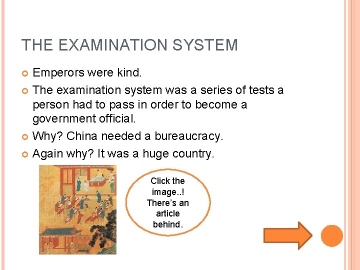 THE EXAMINATION SYSTEM Emperors were kind. The examination system was a series of tests