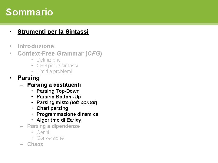 Sommario • Strumenti per la Sintassi • Introduzione • Context-Free Grammar (CFG) • Definizione