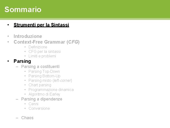Sommario • Strumenti per la Sintassi • Introduzione • Context-Free Grammar (CFG) • Definizione