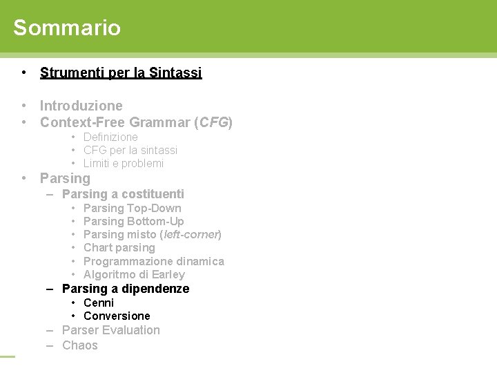 Sommario • Strumenti per la Sintassi • Introduzione • Context-Free Grammar (CFG) • Definizione