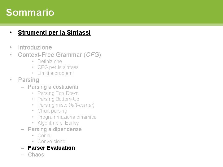 Sommario • Strumenti per la Sintassi • Introduzione • Context-Free Grammar (CFG) • Definizione